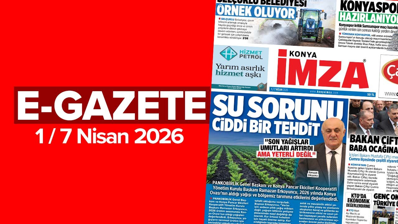 Konya İmza E-GAZETE 1/ 7 Nisan 2026