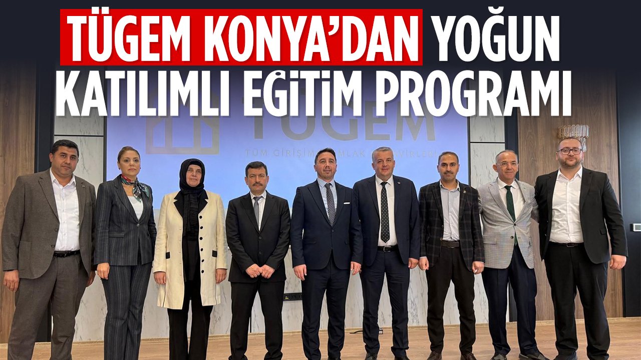 TÜGEM Konya’dan Yoğun Katılımlı Eğitim Program