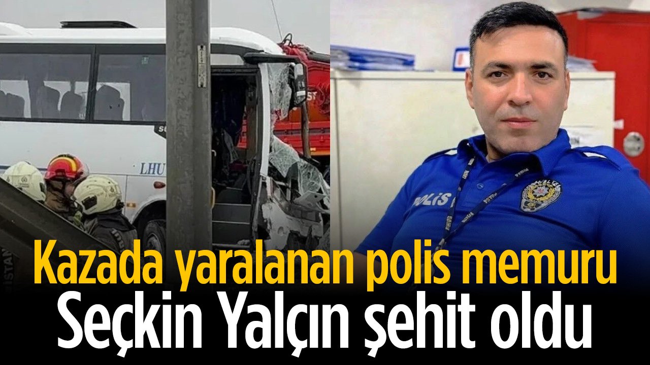 1'i ağır 29 polis memuru yaralanmıştı: Polis memuru Seçkin Yalçın şehit oldu
