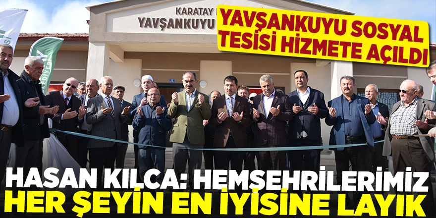 YAVŞANKUYU SOSYAL TESİSİ HİZMETE AÇILDI