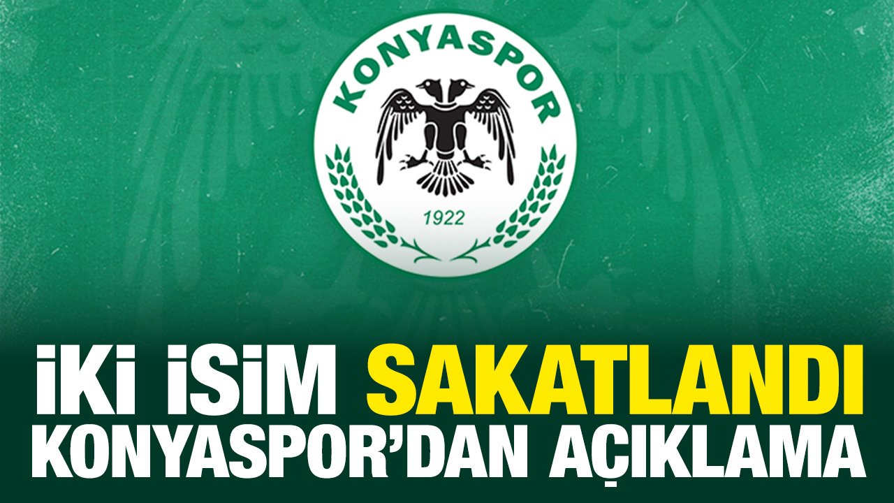 Konyaspor'dan sakatlık açıklaması