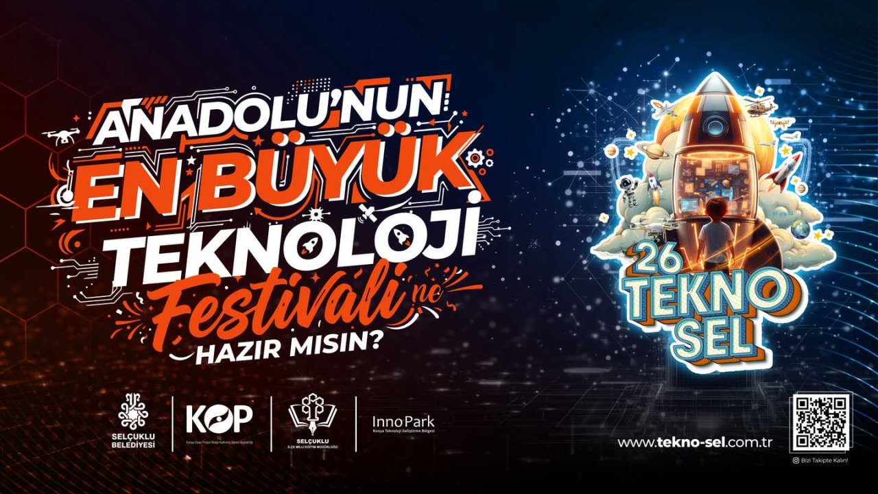 Anadolu’nun en büyük teknoloji festivali Konya'da başlıyor! Selçuklu TEKNOSEL için geri sayım!