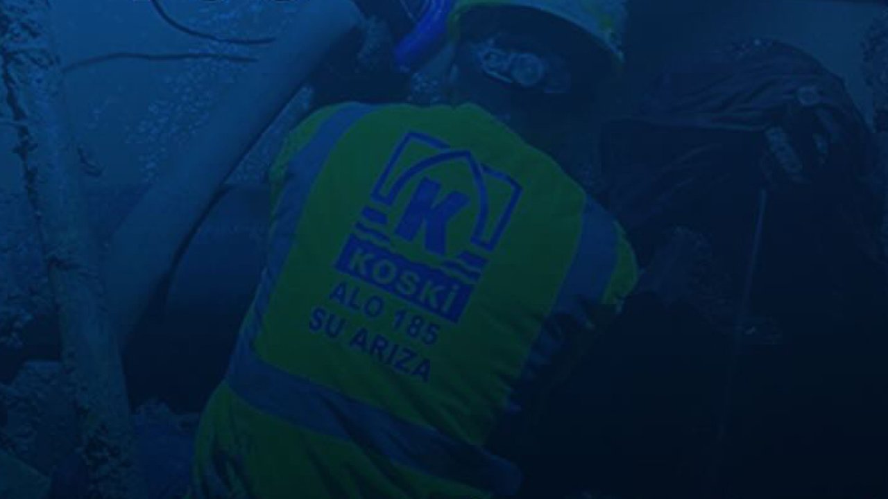 KOSKİ'den su kesintisi: Vatandaşlara önemli uyarı