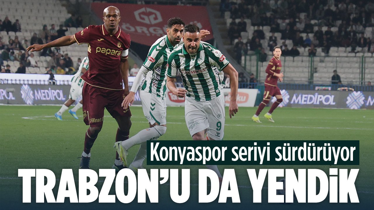 Konyaspor'dan harika seri: Trabzonspor'u da mağlup etti