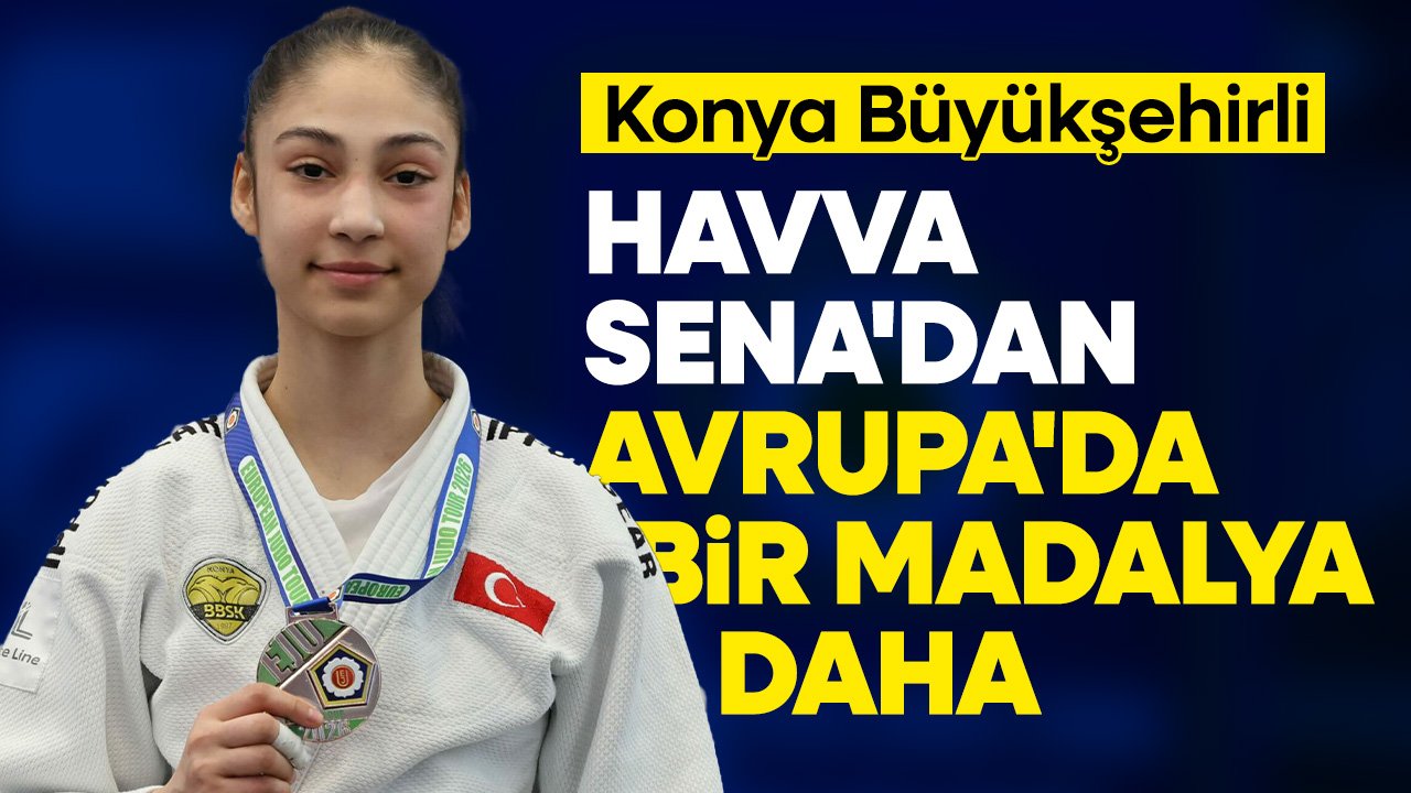 Konyalı Havva Sena'dan Avrupa'da gururlandıran başarı