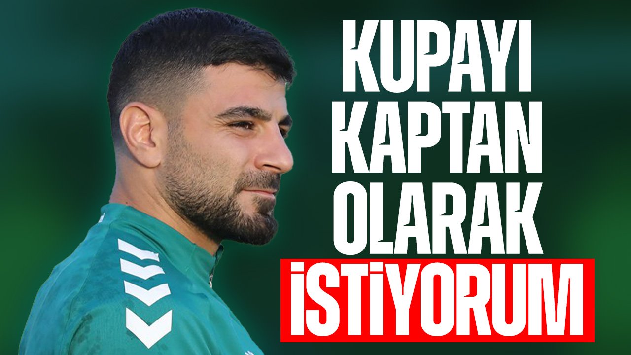 Adil Demirbağ'dan Kupa mesajı: Kaptan olarak istiyorum