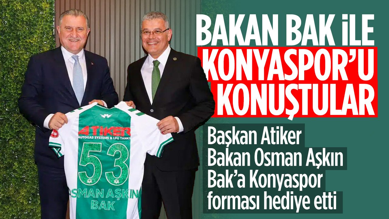Konyaspor Başkanı Ömer Atiker, Spor Bakanı Osman Aşkın Bak ile görüştü
