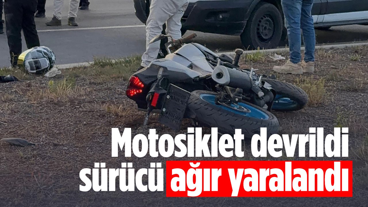 Konya'da motosiklet devrildi, sürücü ağır yaralandı