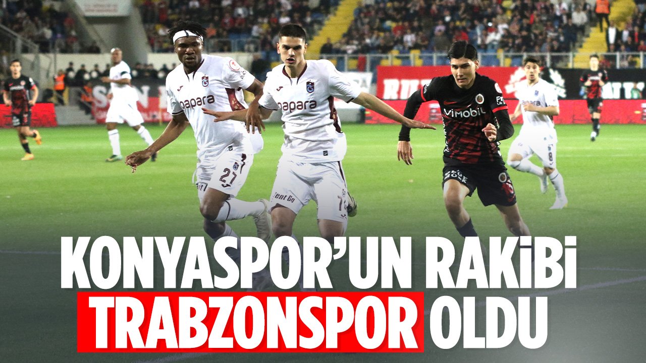 Konyaspor'un Ziraat Türkiye Kupası finalindeki rakibi Trabzonspor oldu