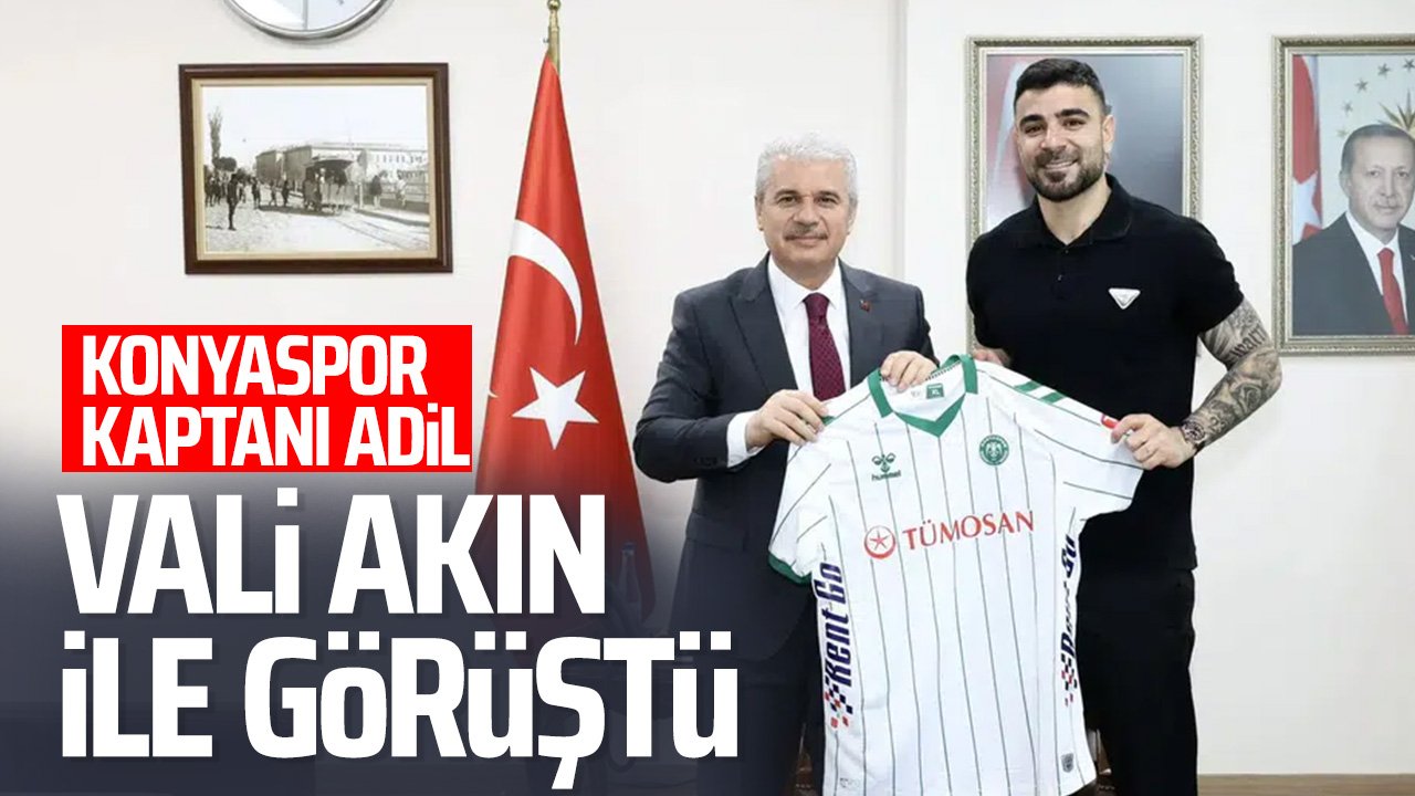 Konyaspor kaptanı Adil Demirbağ'dan Vali Akın'a ziyaret