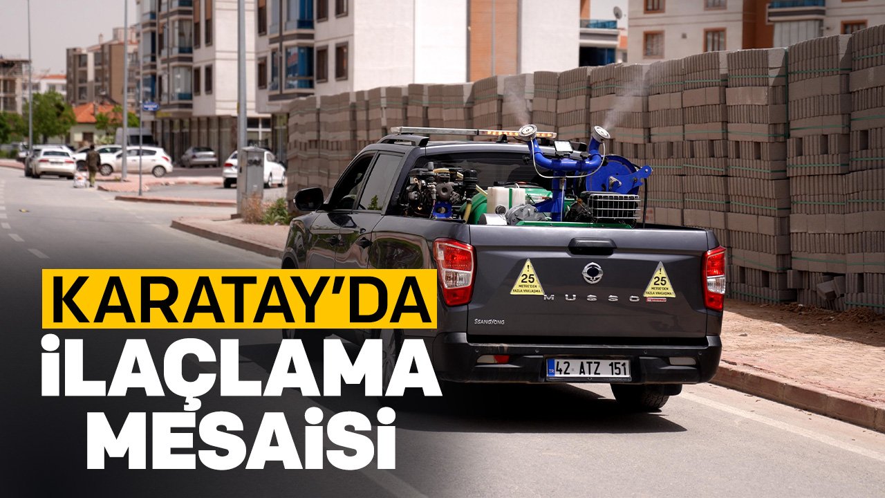 Karatay’da Kurban Bayramı öncesi hijyen seferberliği: ilaçlama çalışmaları hız kazandı