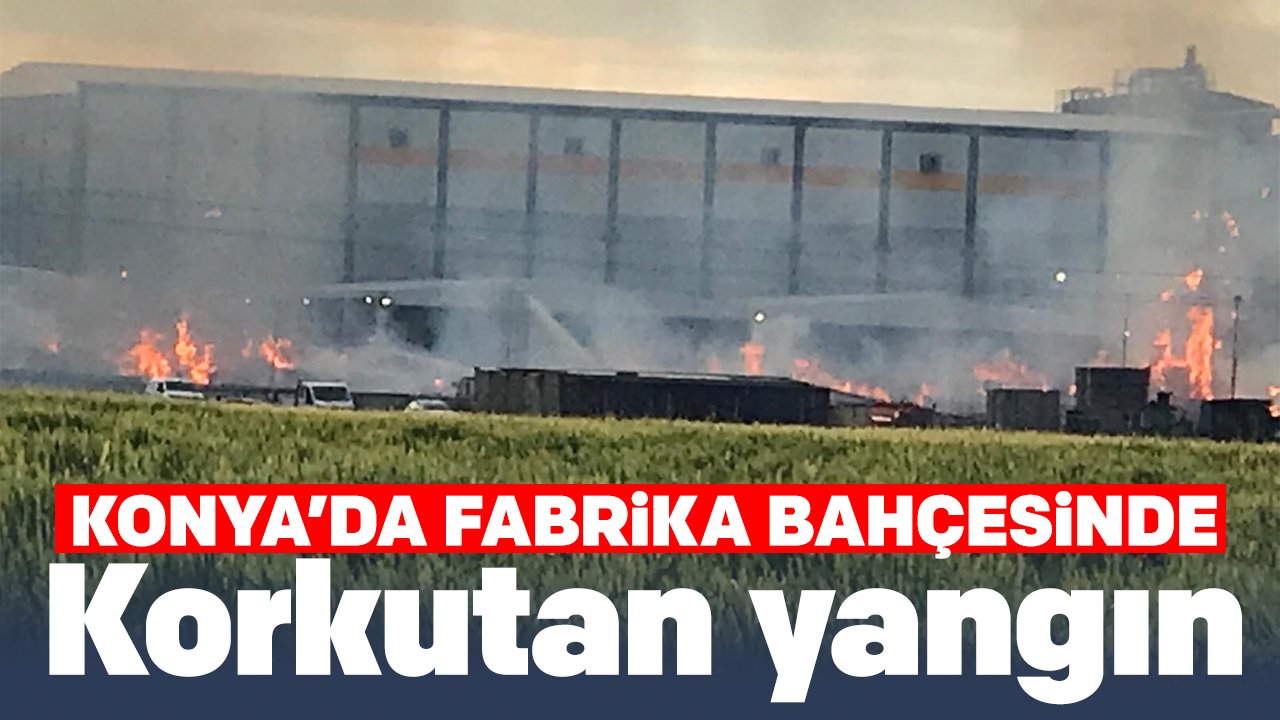 Konya'da kağıt fabrikası bahçesinde korkutan yangın