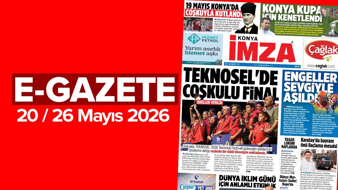 Konya İmza E-GAZETE (20 / 26 Mayıs 2026)