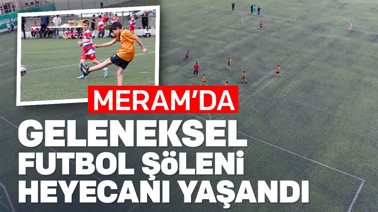 Meram'da futbol şöleni yaşandı: Şampiyonlar kupasını aldı