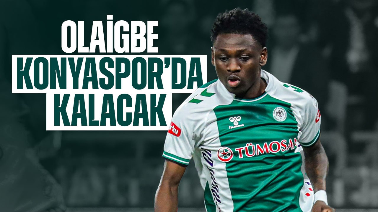 Olaigbe Konyaspor'da kalıyor