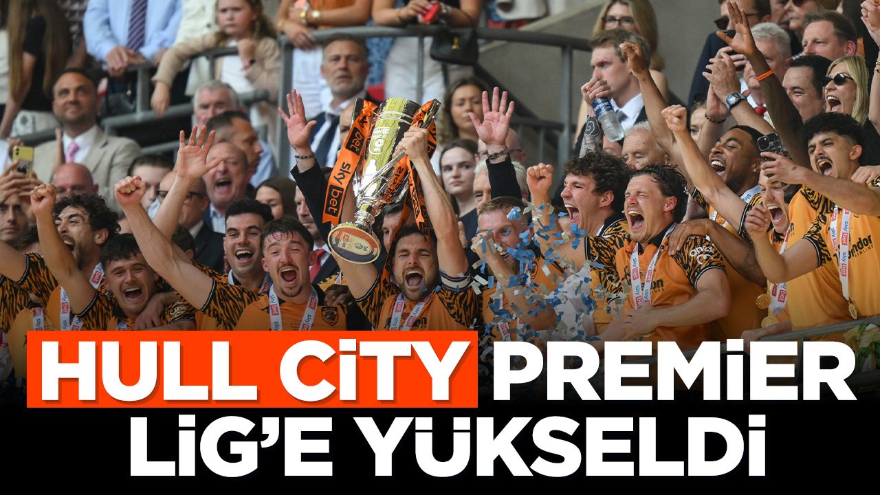Acun Ilıcalı'nın takımı Hull City'den büyük başarı: Premier Lig'e yükseldi