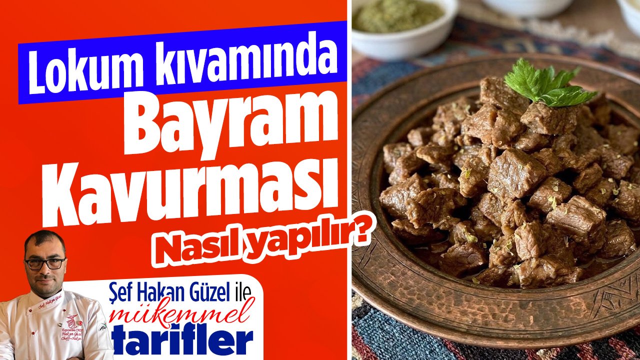 Lokum kıvamında Bayram Kavurması nasıl yapılır? Şef Hakan Güzel ile Mükemmel Tarifler