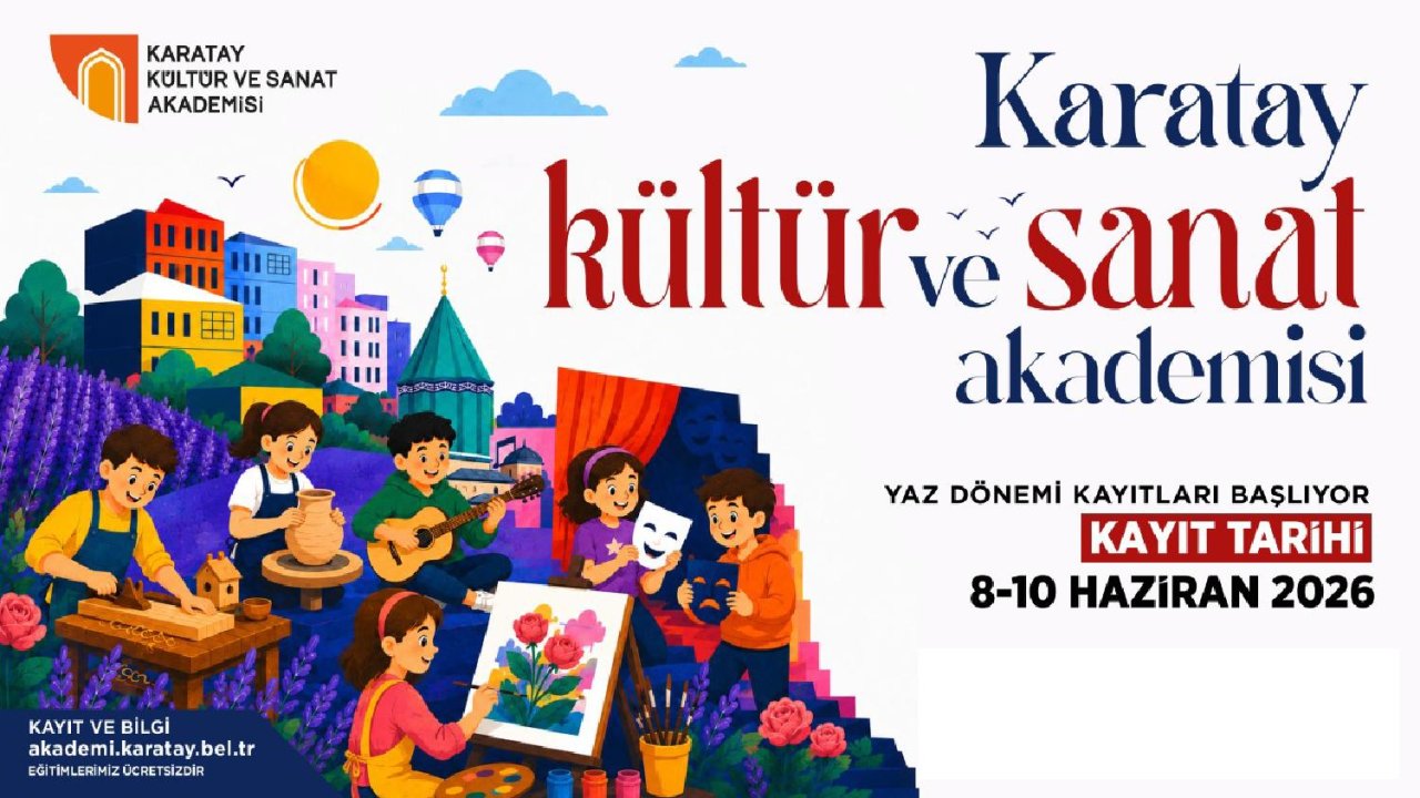 Karatay’dan yaz fırsatı: Çocuklar ve gençler için ücretsiz akademi kayıtları başlıyor!
