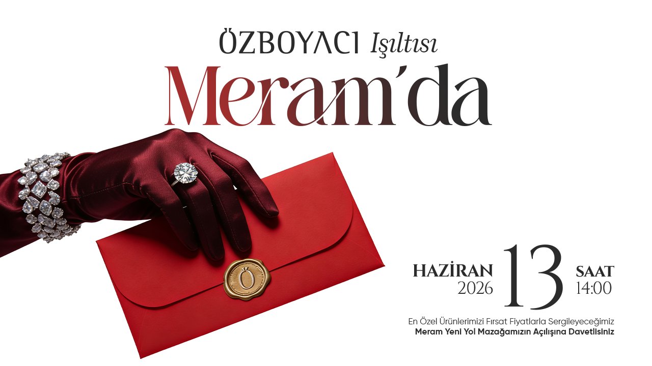 Özboyacı Altın Meram'da açılıyor!