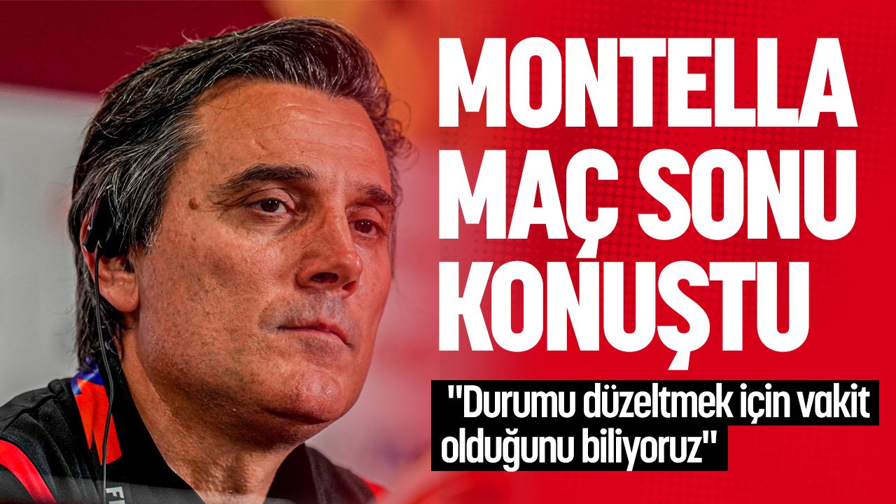 Montella maç sonu konuştu: "İstediğimizi elde etmek için elimizden gelenin en iyisini yapacağız"