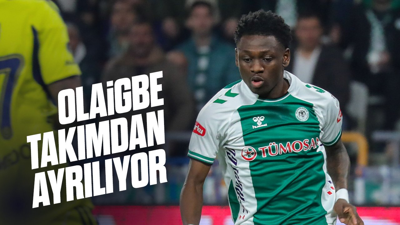 Konyaspor'da Olaigbe takımdan ayrılıyor: Yeni takımı belli oldu
