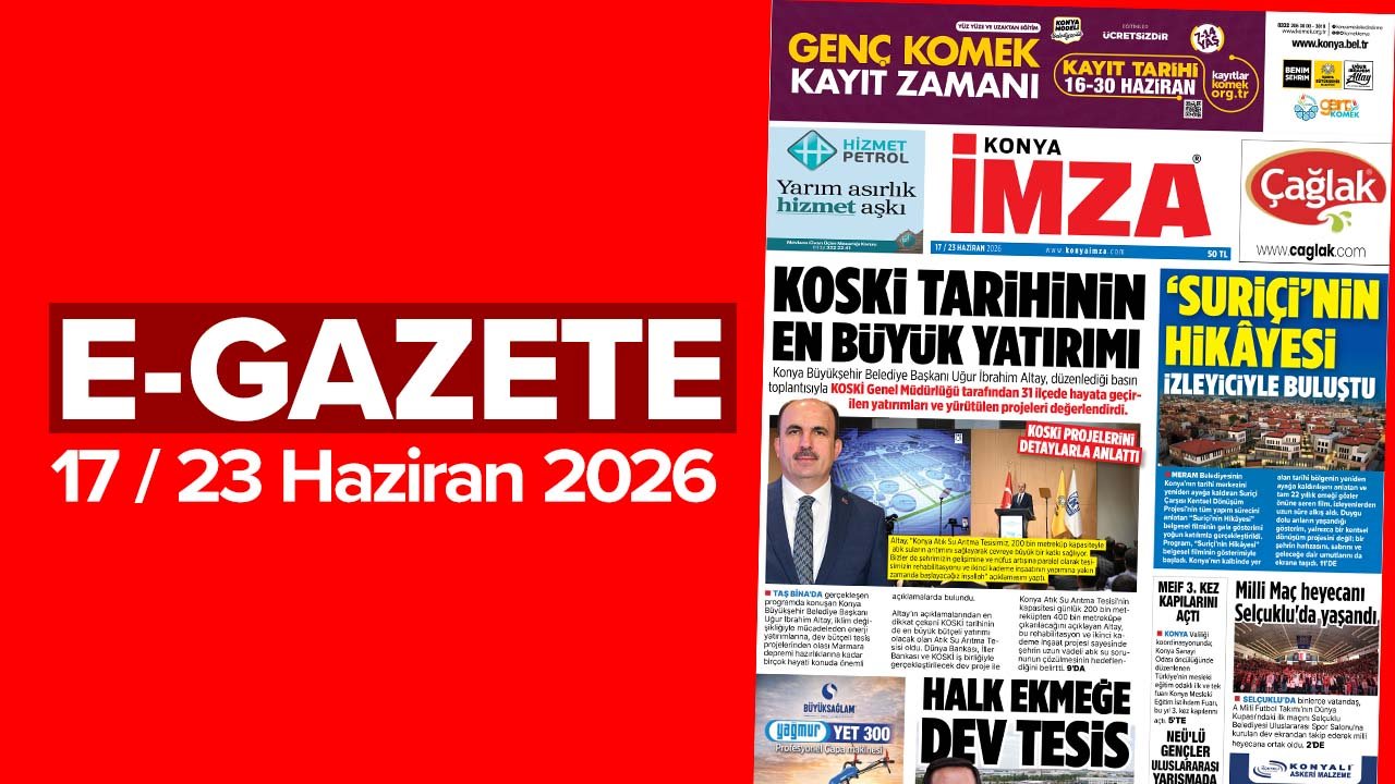Konya İmza E-GAZETE (17 / 23 Haziran 2026)
