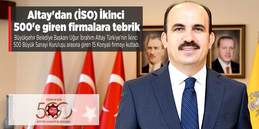 Altay'dan (İSO) İkinci 500'e giren firmalara tebrik