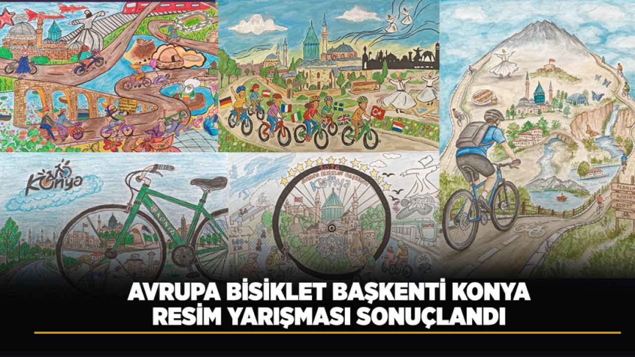 Avrupa Bisiklet Başkenti Konya resim yarışması sonuçlandı!