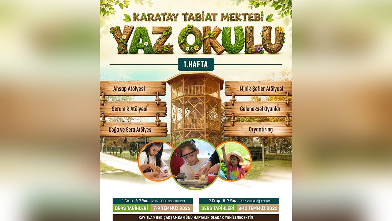 Konya'da Tabiat Mektebi Yaz Okulu kayıtları başladı!