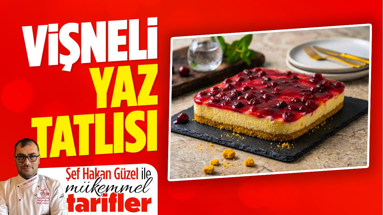 Vişneli Yaz Tatlısı nasıl yapılır? Şef Hakan Güzel ile Mükemmel Tarifler