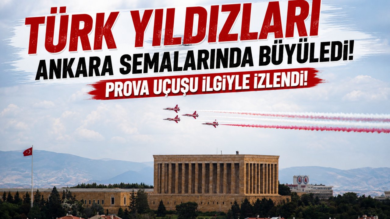 Türk Yıldızları Ankara semalarında büyüledi! Prova uçuşu ilgiyle izlendi!
