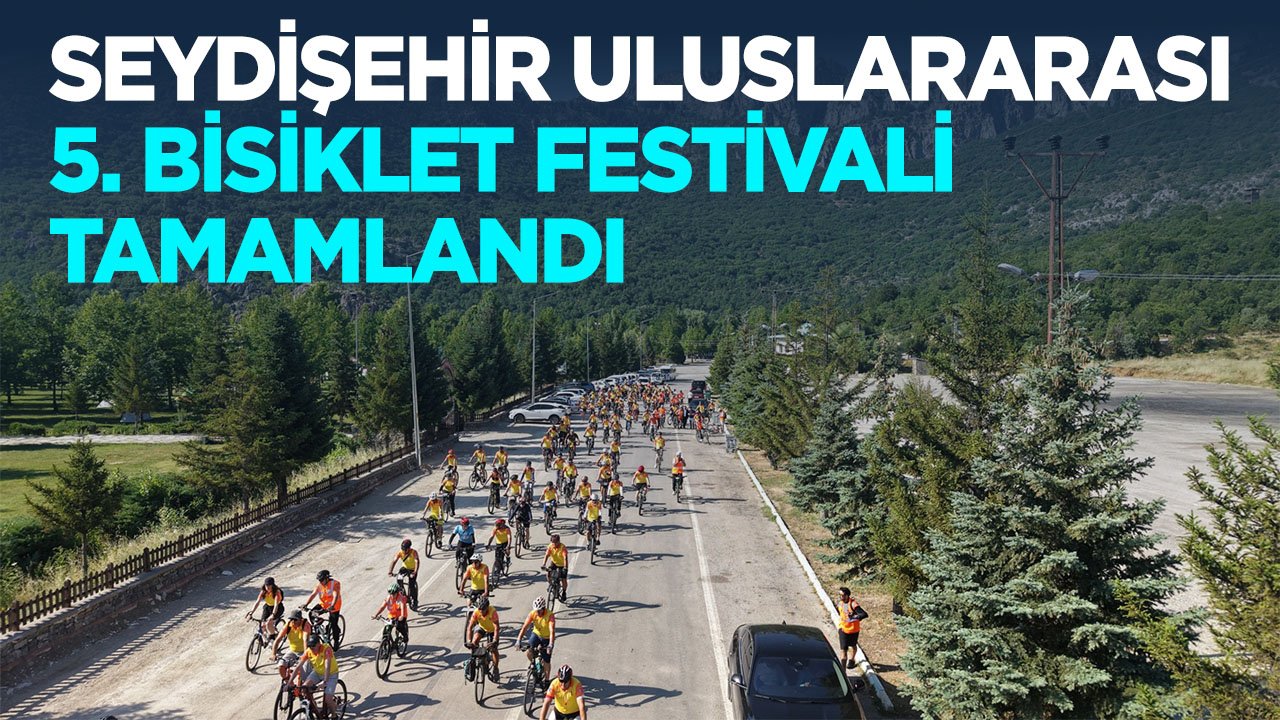Seydişehir'de Uluslararası Bisiklet Festivali heyecanı yaşandı