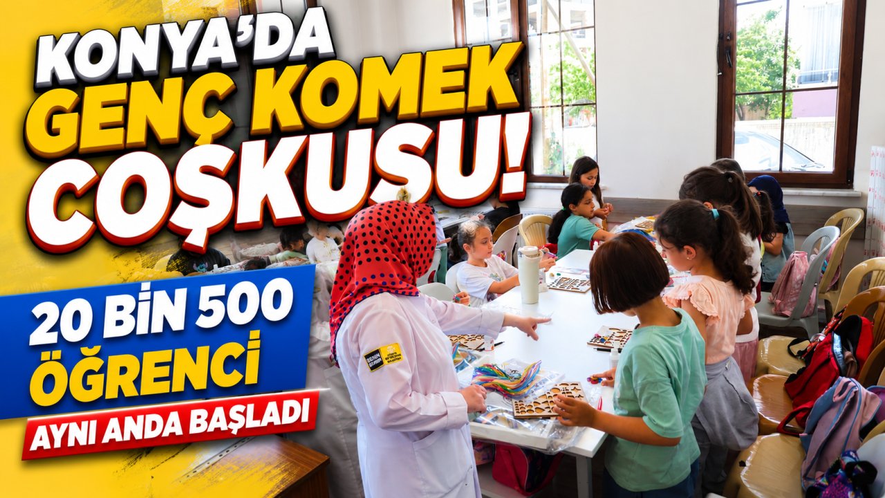 Konya'da Genç KOMEK coşkusu