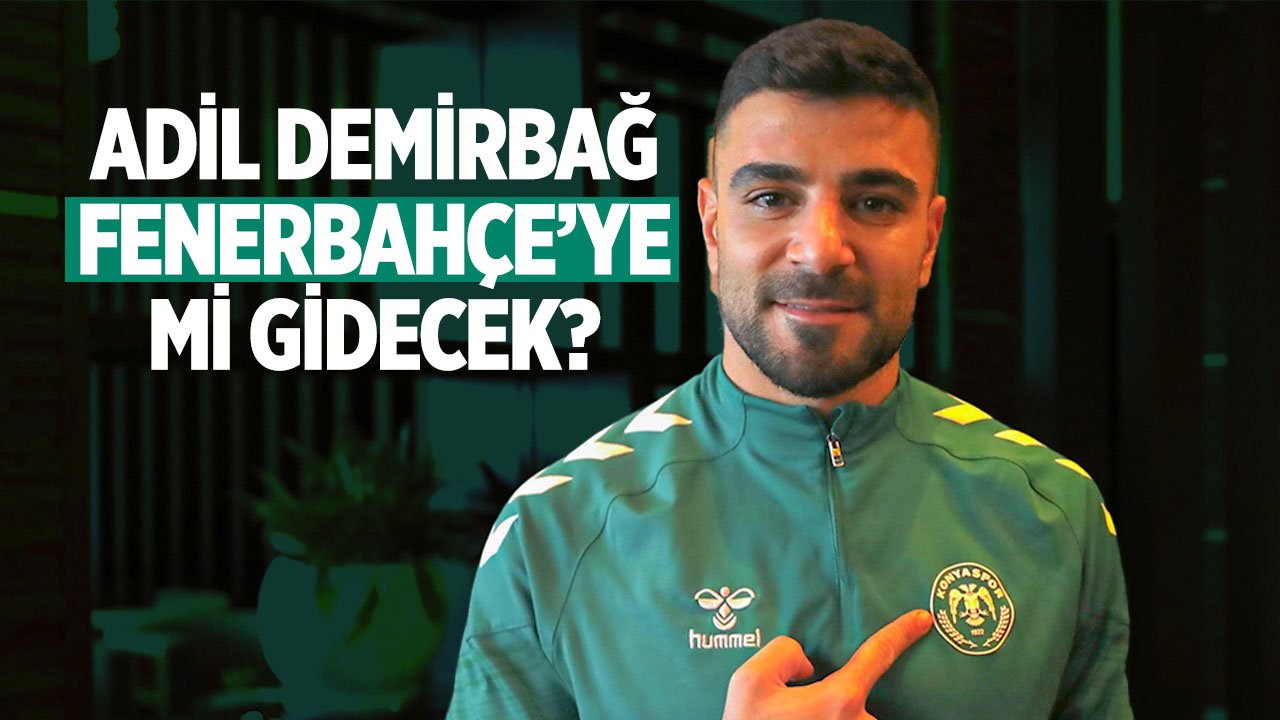 Konyaspor'un kaptanı Adil Demirbağ, Fenerbahçe'ye mi gidiyor