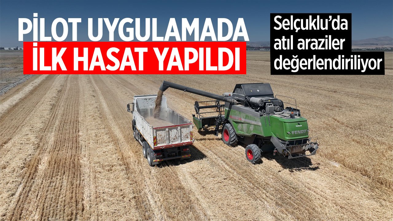 Selçuklu'da atıl arazilerin değerlendirildiği pilot uygulamada ilk hasat yapıldı