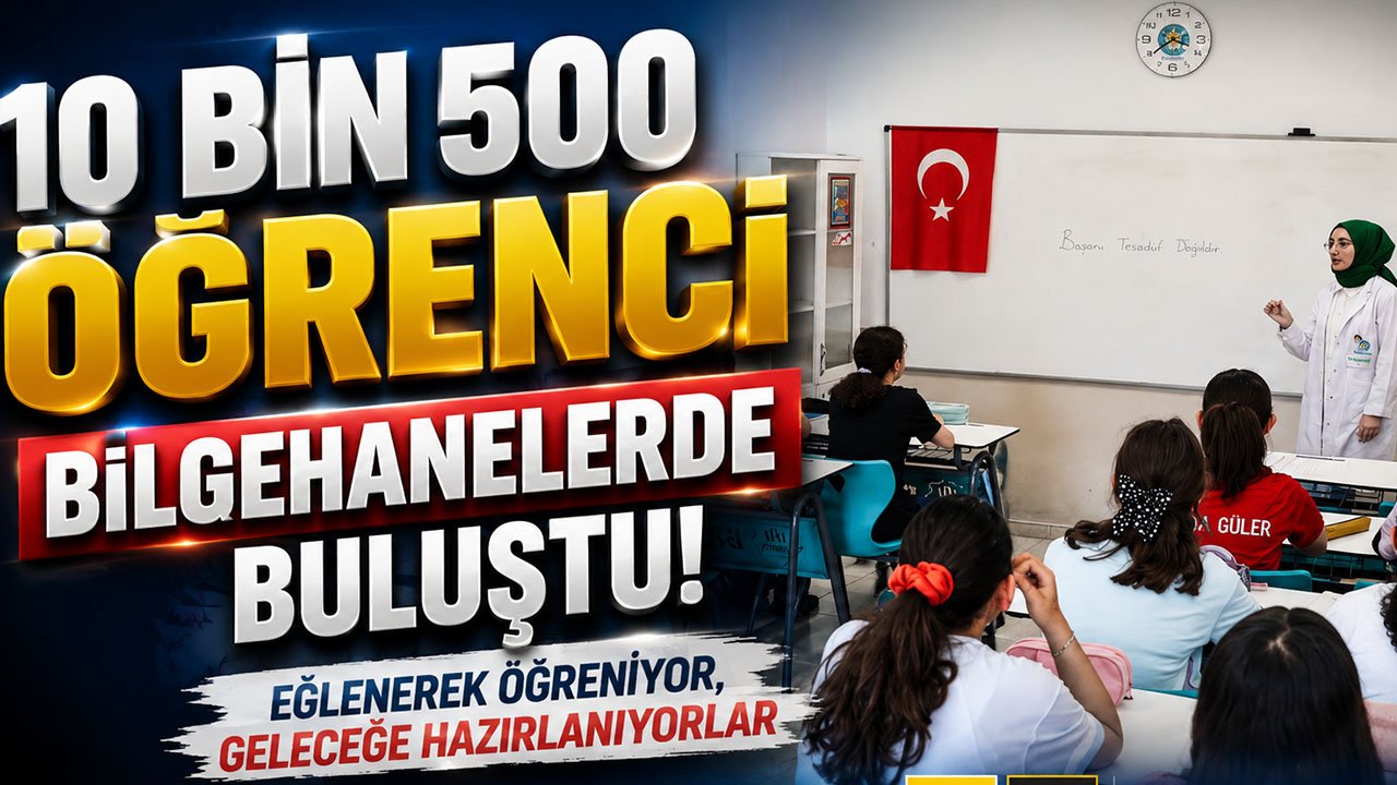 Konya'da Yazın En Büyük Eğitim Hareketi Başladı! 10 Bin 500 Öğrenci Bilgehanelerde Buluştu