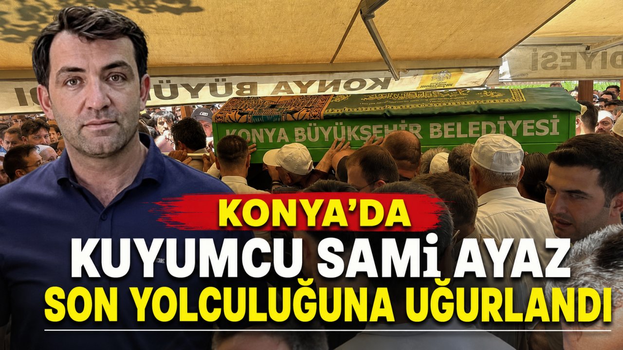 Konya'da kuyumcu Sami Ayaz son yolculuğuna uğurlandı