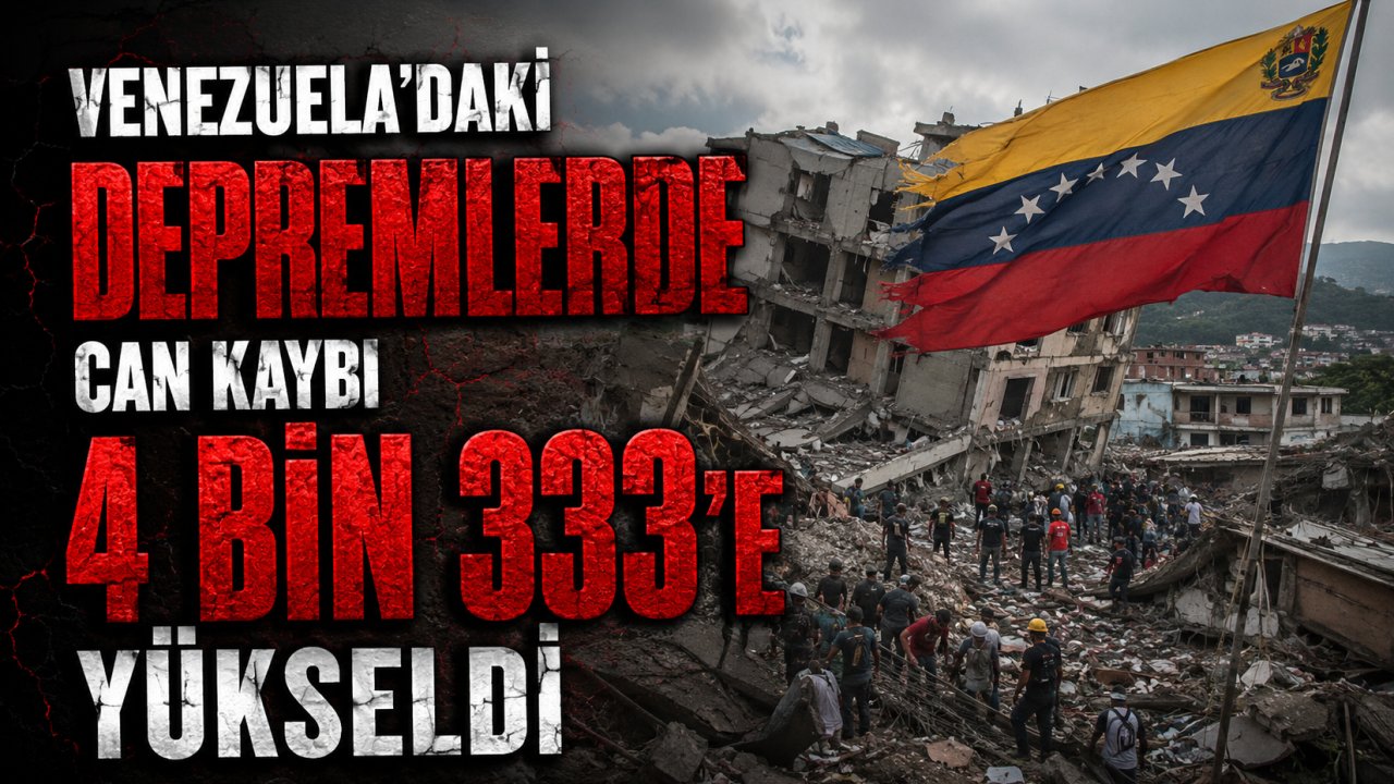 Venezuela'daki depremlerde can kaybı 4 bin 333'e yükseldi