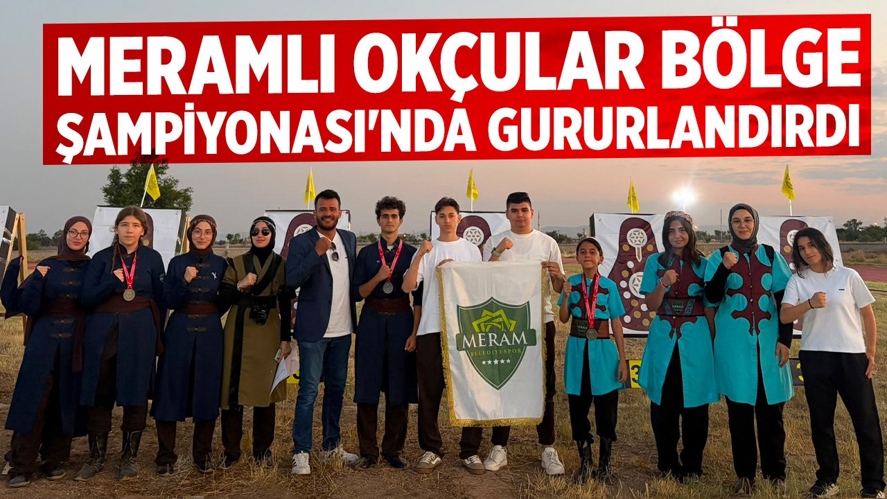 Meramlı okçular Bölge Şampiyonası'nda da kürsüden inmedi: Konya'yı gururlandırdı