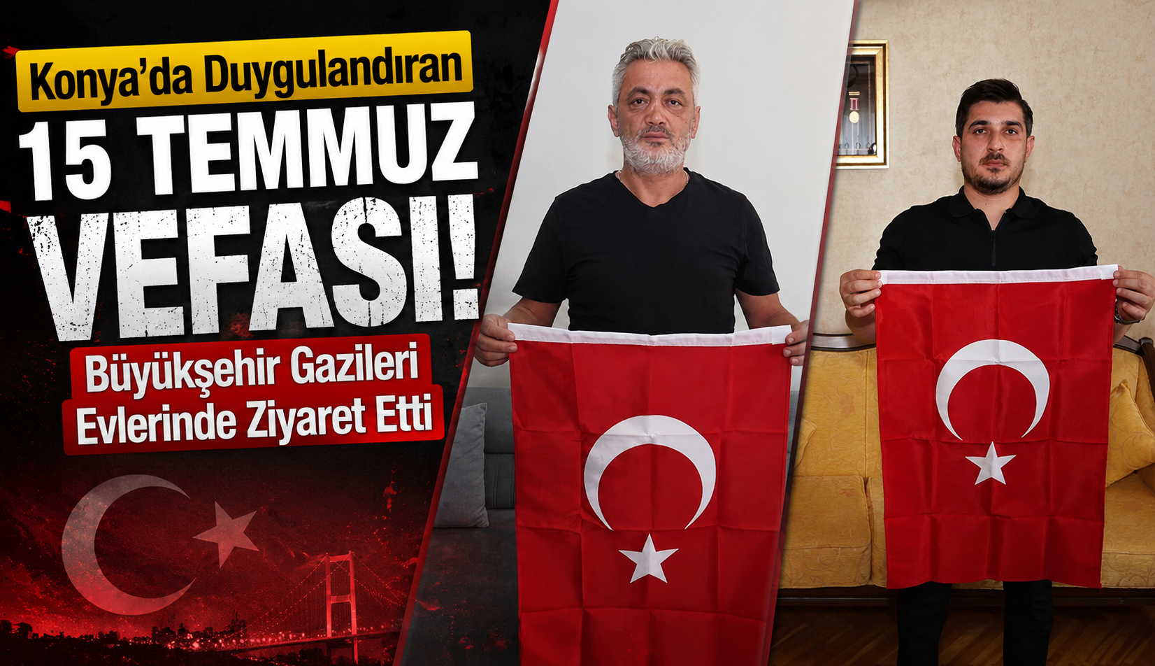 Konya'da Duygulandıran 15 Temmuz Vefası! Büyükşehir Gazileri Evlerinde Ziyaret Etti