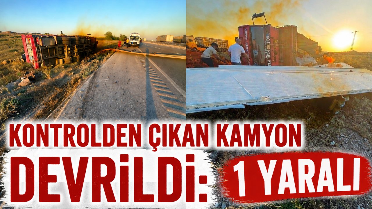 Kontrolden çıkan kamyon devrildi: 1 yaralı