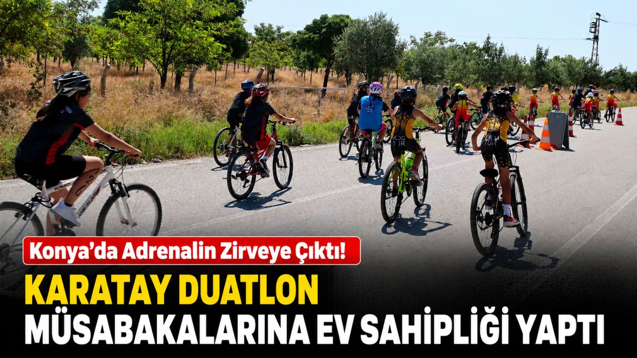 Konya'da Adrenalin Zirveye Çıktı! Karatay Duatlon Müsabakalarına Ev Sahipliği Yaptı