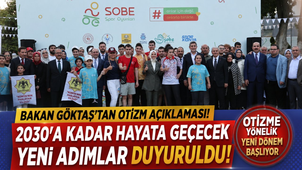 Bakan Göktaş'tan Otizm Açıklaması! 2030'a Kadar Hayata Geçecek Yeni Adımlar Duyuruldu