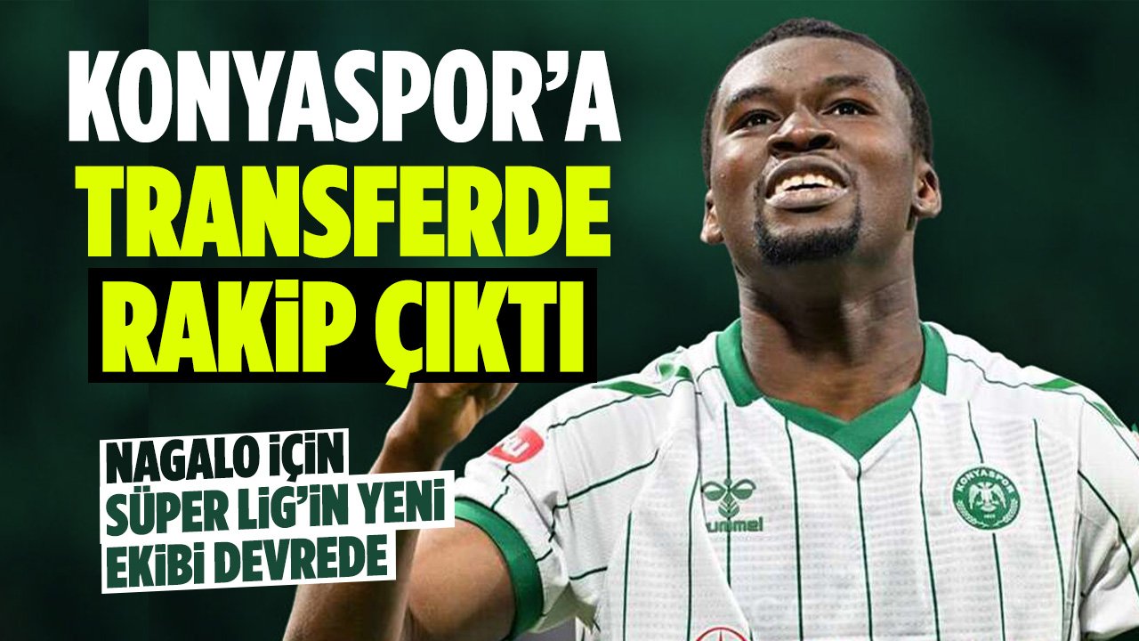 Konyaspor'a Nagalo transferinde rakip çıktı