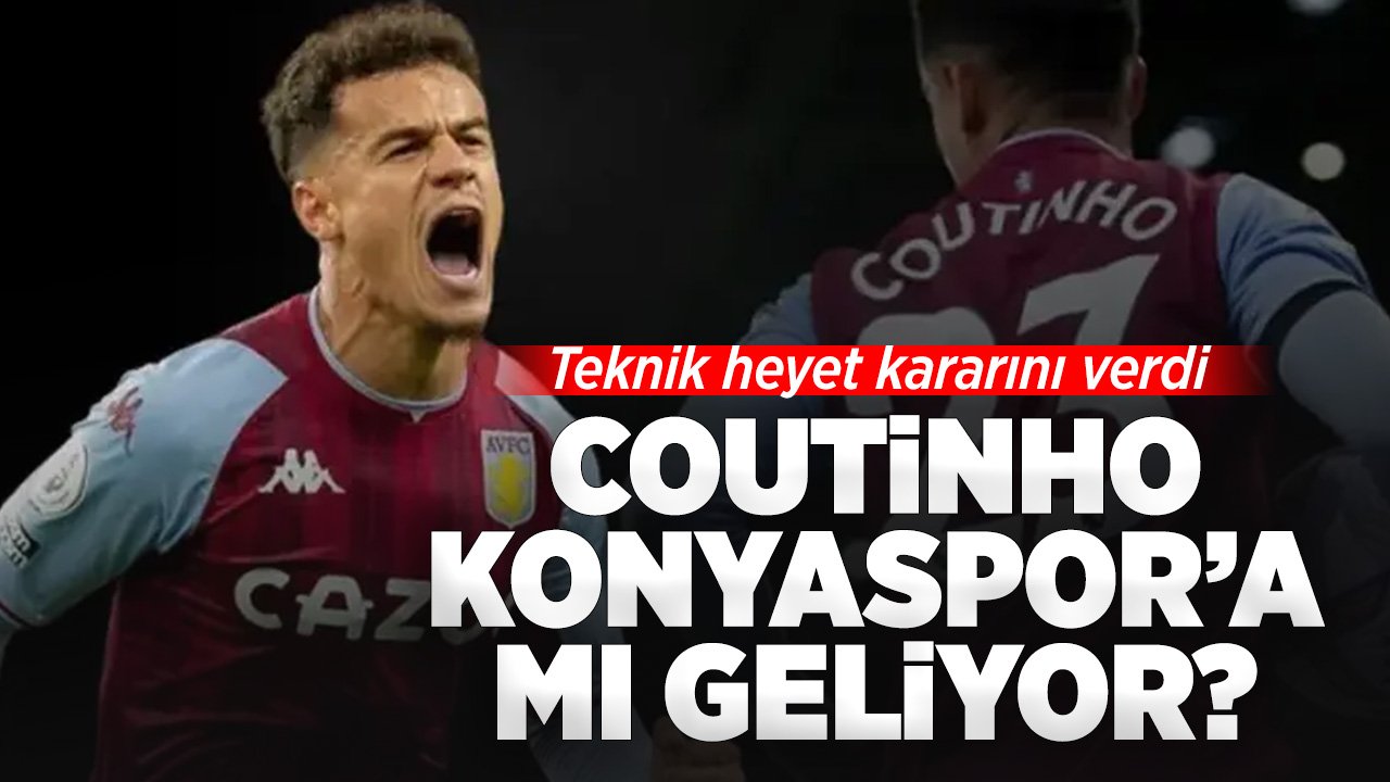 Dünyaca ünlü yıldız Konyaspor'a mı geliyor? Teknik heyetin Coutinho kararı
