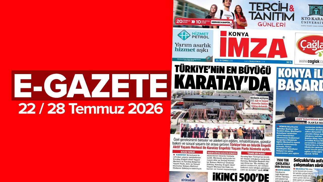 Konya İmza E-GAZETE (22 / 28 Temmuz 2026)