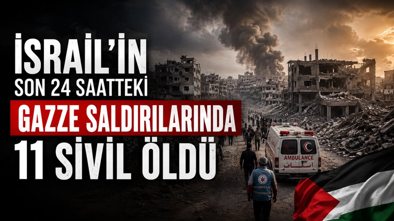 İsrail’in son 24 saatteki Gazze saldırılarında 11 sivil öldü