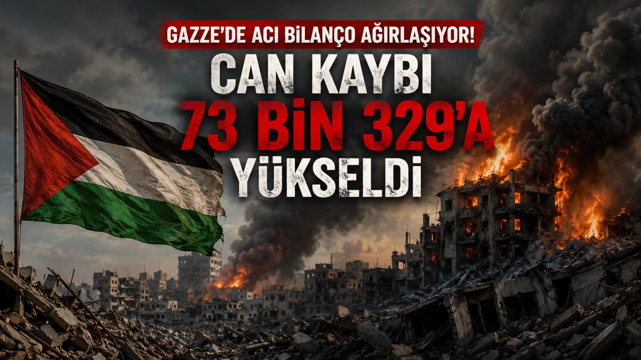 "Gazze'de Acı Bilanço Ağırlaşıyor! Can Kaybı 73 Bin 329'a Yükseldi"