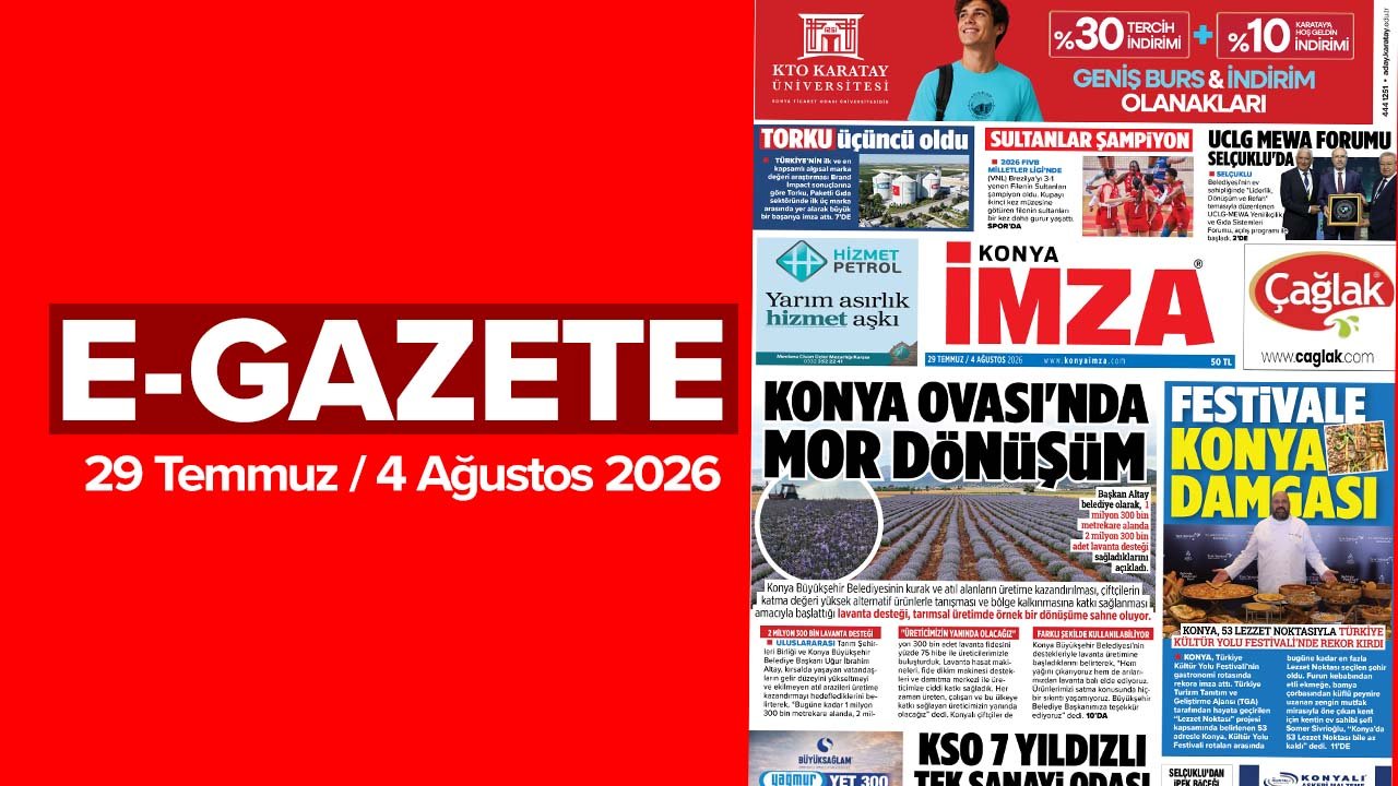 Konya İmza E-GAZETE (29 Temmuz/ 4 Ağustos 2026)
