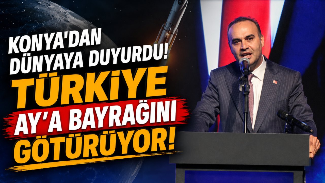 Konya'dan dünyaya duyurdu! Türkiye Ay'a bayrağını götürüyor